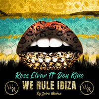Ross Elvar - We Rule Ibiza