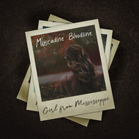 Muscadine Bloodline - Girl from Mississippi