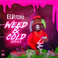 Elvitcho - Weed & Cold Drinks (Explicit)