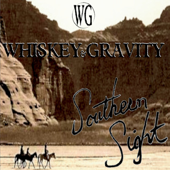 Whiskey & Gravity - Southern Sight (Explicit)