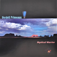 Verdell Primeaux - Mystical Warrior