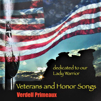 Verdell Primeaux - Veterans and Honor Songs