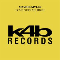 Maydie Myles - Love Gets Me High