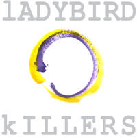 The Ladybird Killers - Ladybird Killers