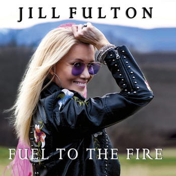 Jill Fulton - Fuel to the Fire