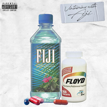 Floyd - Vitamins With Fiji (Explicit)