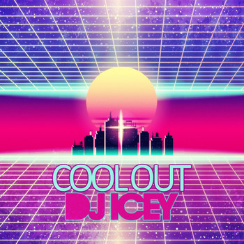 DJ Icey - Cool Out