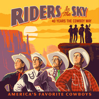 Riders In The Sky - 40 Years the Cowboy Way