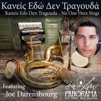 Panorama Jazz Band - Kaneis Edo Den Tragouda (feat. Joe Darensbourg)