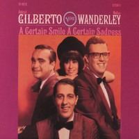 Astrud Gilberto, Walter Wanderley - A Certain Smile, A Certain Sadness (Expanded Edition)