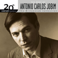 Antonio Carlos Jobim - 20th Century Masters: The Millennium Collection - The Best of Antonio Carlos Jobim