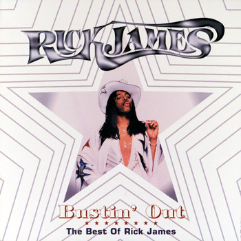 Rick James - Bustin' Out: The Best Of Rick James