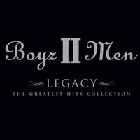 Boyz II Men - Legacy: The Greatest Hits Collection (Deluxe Edition)