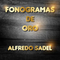 Alfredo Sadel - Fonograma del Oro Alfredo Sadel