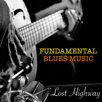 Various Artists - Lost Highway Fundamental Blues Music