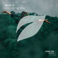 Archelix - Good for the Soul