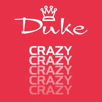 Duke - Crazy