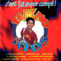 TeKno Kids - C'est ta super compil