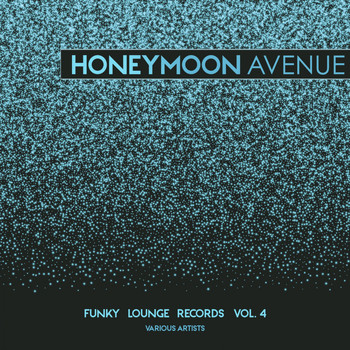 Various Artists - Honeymoon Avenue (Funky Lounge Records), Vol. 4