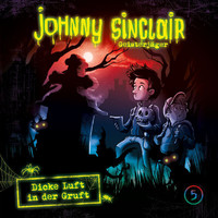 Johnny Sinclair - 05: Dicke Luft in der Gruft (Teil 2 von 3)