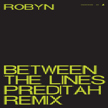 Robyn - Between The Lines (Preditah Remix)