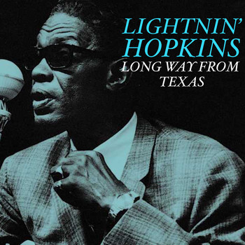 Lightnin' Hopkins - Long Way From Texas