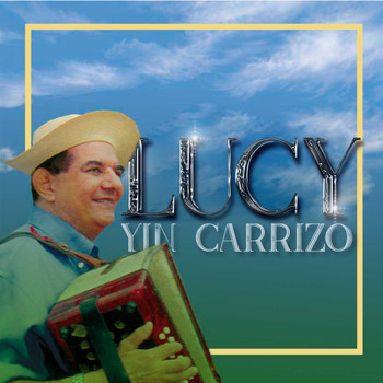 Yin Carrizo - Lucy