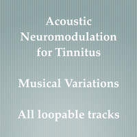 Tinnitus Works - Acoustic Neuromodulation for Tinnitus Variations - Loopable