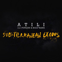 ATILI - Sub-Terranean Exodus