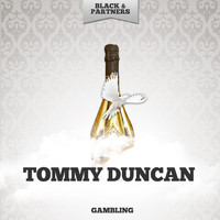 Tommy Duncan - Gambling