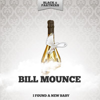 Bill Mounce - I Found A New Baby