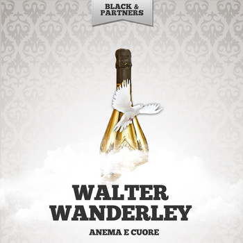 Walter Wanderley - Anema E Cuore