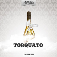 Torquato - Caterina