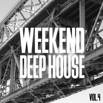Various Artists - Weekend Deep House, Vol. 4