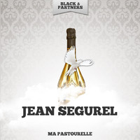 Jean Segurel - Ma Pastourelle