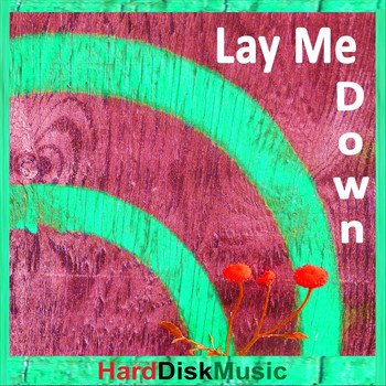 Harddiskmusic - Lay Me Down