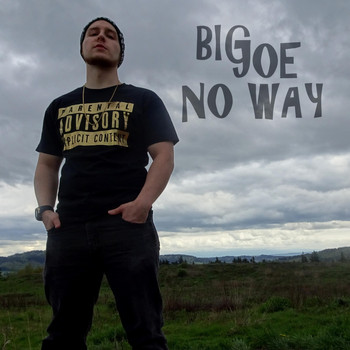 Big Joe - No Way (Explicit)