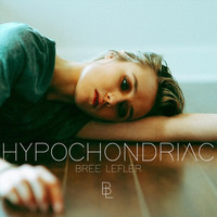 Bree Lefler - Hypochondriac