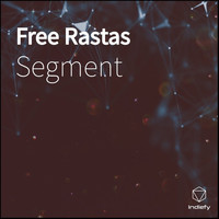 Segment - Free Rastas (Explicit)