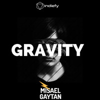 Misael Gaytan - Gravity