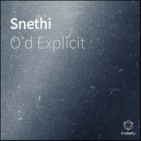 O'd Explicit - Snethi