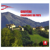 Choeur mixte de Bulle & Choeur des Armaillis de la Gruyère - Gruyère - Chansons du Pays