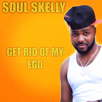 Soul Skelly - Get Rid of My Ego