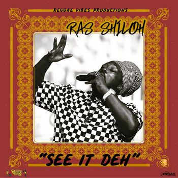 Ras Shiloh - See It Deh - Single