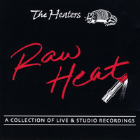 The Heaters - Raw Heat