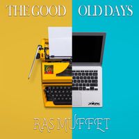Ras Muffet - Good Old Days - Single