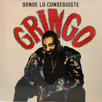 Gringo - Donde Lo Conseguiste
