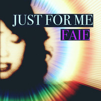 Faie - Just for Me