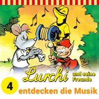 Lurchi und seine Freunde - Folge 4: Lurchi und seine Freunde entdecken die Musik