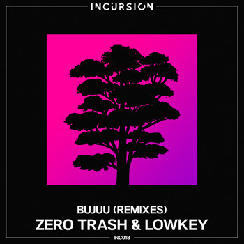 Zero Trash, Lowkey - Bujuu (Remixes)